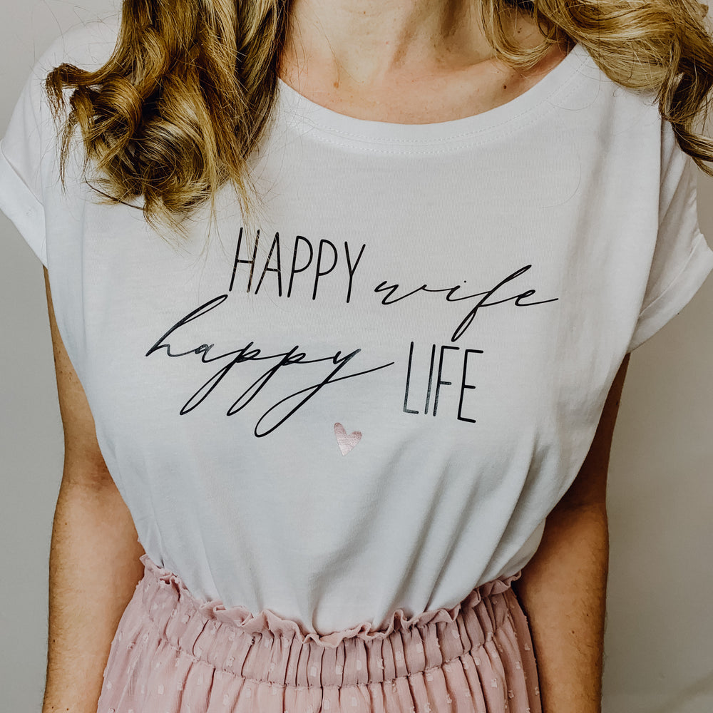 T-Shirt HAPPY WIFE HAPPY LIFE weiß